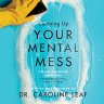 [Audiobook] Cleaning Up Your Mental Mess: 5 Simple, Scientifically Proven Steps to Reduce Anxiety