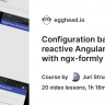 Egghead - Configuration based reactive Angular Forms with ngx-formly