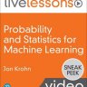Livelessons - Probability and Statistics for Machine Learning