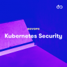 LinuxAcademy - Kubernetes Security