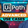 UiPath - 6 Advanced Use Cases